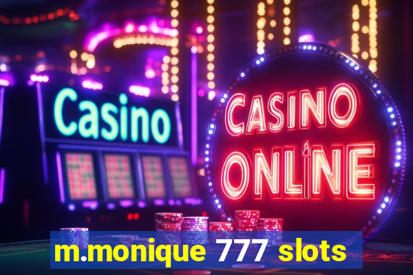 m.monique 777 slots